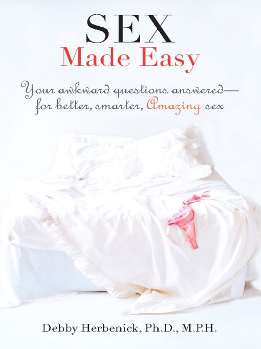 Title details for Sex Made Easy by Debby Herbenick - Wait list